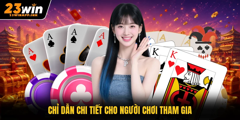 Chỉ dẫn chi tiết cho người chơi tham gia