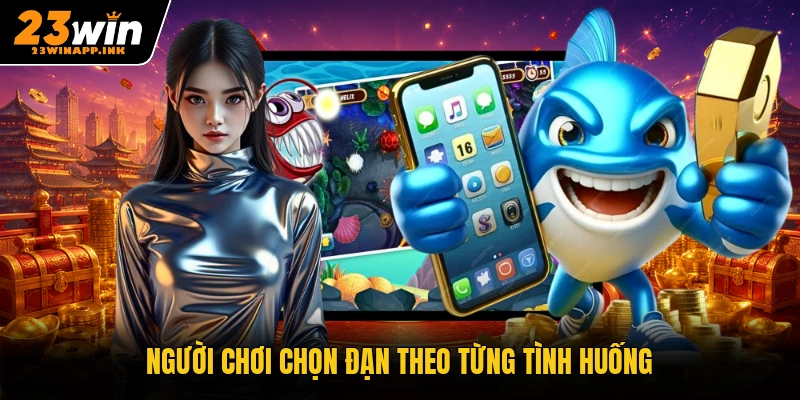 Người chơi chọn đạn theo từng tình huống