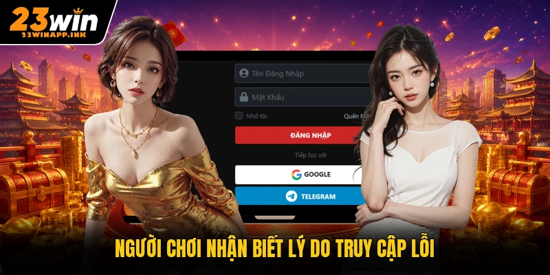 Người chơi nhận biết lý do truy cập lỗi
