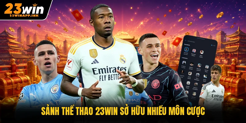 Sảnh thể thao 23WIN sở hữu nhiều môn cược