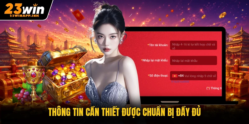 Thông tin cần thiết được chuẩn bị đầy đủ